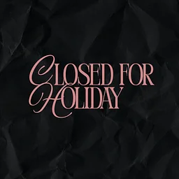 Closed for Holiday