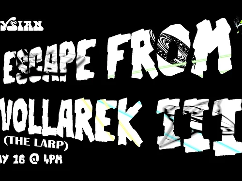 Escape from Vollarek III: The LARP (Skunk Room)
