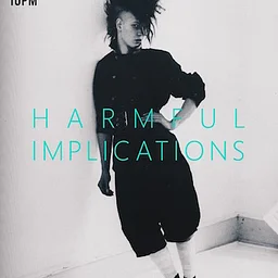 Harmful Implications