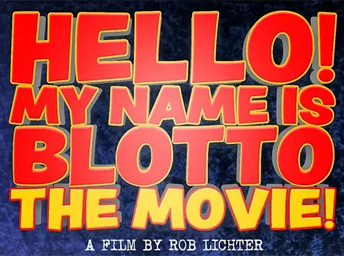 Hello! My Name is Blotto: The Movie