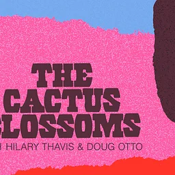 The Cactus Blossoms with special guests Hilary Thavis & Doug Otto
