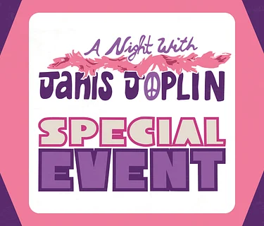 A Night With Janis Joplin - Cocktail Hour + PYP