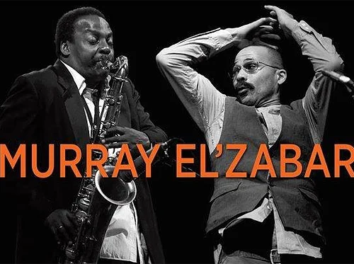 DAVID MURRAY & KAHIL EL'ZABAR