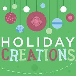 Holiday Creations