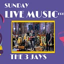 Sunday Live Music: THE 3 JAYS