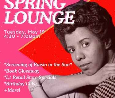 Spring Lounge: Celebrating Lorraine Hansberry