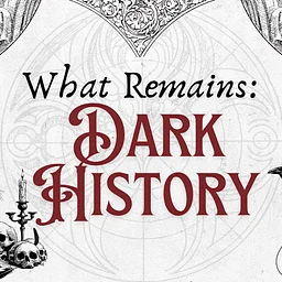 What Remains: Dark History