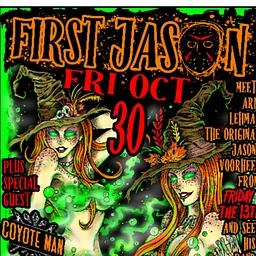 FIRST JASON | COYOTE MAN | GRIM REEFER | ALENIA | FONZIE & THE DEGO TEES | BLANKS PEAK