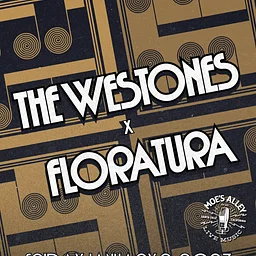 Moe's Alley Presents: The Westones + Floratura