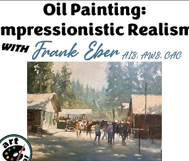 Frank Eber: Oil Painting Impressionistic Realism