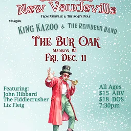 Jay Bragg Presents: Christmas in New Vaudeville! With King Kazoo & The Reindeer Band