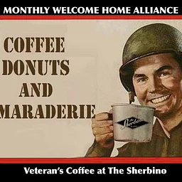 Monthly Welcome Home Alliance Veteran’s Coffee at the Sherbino