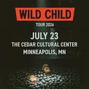 First Avenue presents WILD CHILD