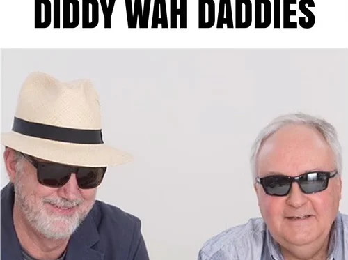 Diddy Wah Daddies