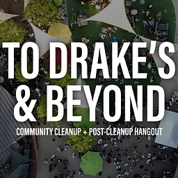 To Drake’s & Beyond