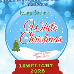 Lighthouse Youth Theater presents, Irving Berlin’s “White Christmas”