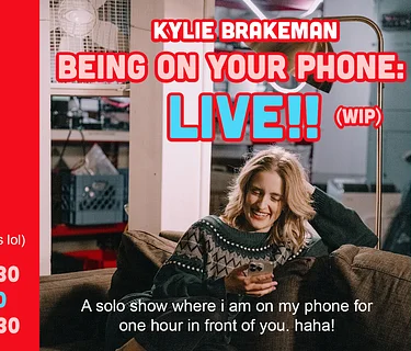 Being on Your Phone: LIVE! (WIP) (The Vault)