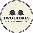 Two Blokes Brewing