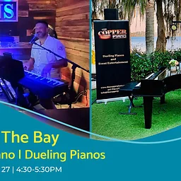 Sundays at The Bay featuring The Copper Piano | Dueling Pianos