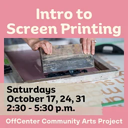 Intro to Screen Printing - October