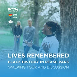 Lives Remembered: Black History in Pease Park