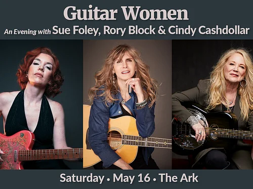 Guitar Women: An Evening with Sue Foley, Rory Block, & Cindy Cashdollar