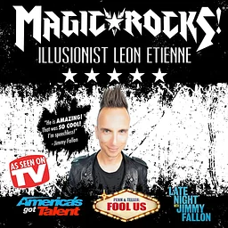 Magic Rocks! Illusionist Leon Etienne