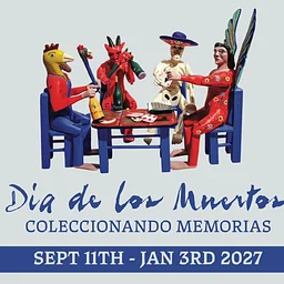 Día de los Muertos: Coleccionando Memorias