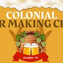 Colonial Beer Making Class