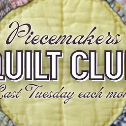 Piecemakers Quilt Club