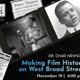HSF Lecture: Making Film History on West Broad Street with Dr. Chad Newsom