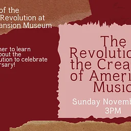 The Revolution and the Creation of American Music
