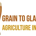 Grain to Glass: Agriculture in Action