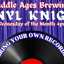 🎵Vinyl Knight at Middle Ages Brewing🎵