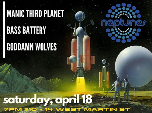 MANIC THIRD PLANET // BASS BATTERY // GODDAMN WOLVES