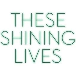 Performance: These Shining Lives