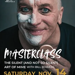 The Silent (and not so silent) Art of Mime with Bill Bowers
