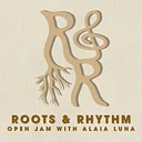 Roots and Rhythm Open Jam with Alaia Luna