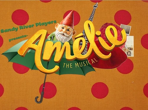 Sandy River Players presents “Amélie: The Musical”
