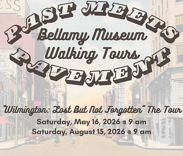 Past Meets Pavement Walking Tours: “Wilmington: Lost But Not Forgotten”