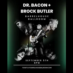 Brock Butler & Dr. Bacon