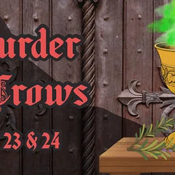 Murder Mystery Dinner Theatre "A Murder for Crows"