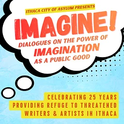 Ithaca City of Asylum presents: IMAGINE! Sonali Samarasinghe and Heather E. Murray in conversation