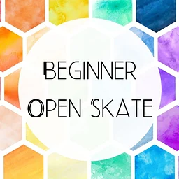 Beginner Open Skate