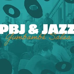 PBJ & Jazz: Yumbambé Salsa