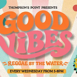 Good Vibes Wednesdays at Thompson’s Point