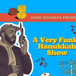 Adam Bohanan Presents: A Very Funky Hanukkah Show
