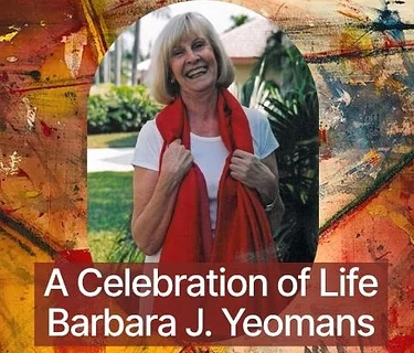 Be Happy: A Celebration of Life for Barbara J. Yeomans