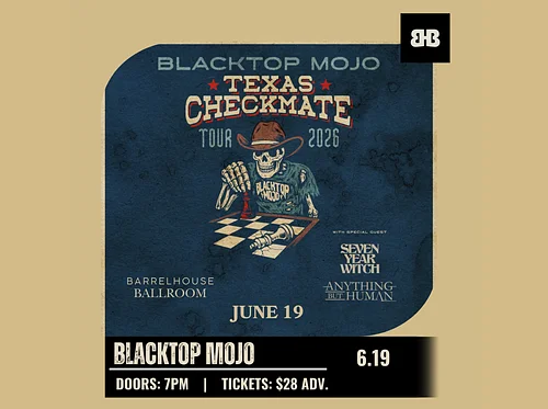Blacktop Mojo - Texas Checkmate Tour with Seven Year Witch and Anything But Human