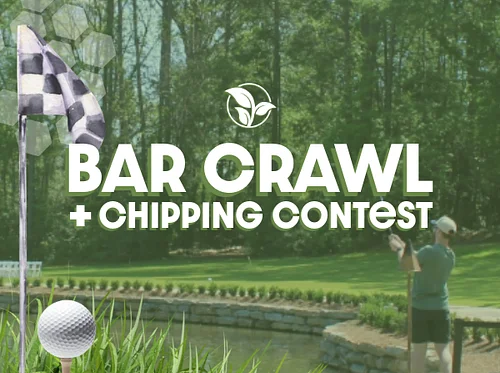 Bar Crawl & Chipping Contest